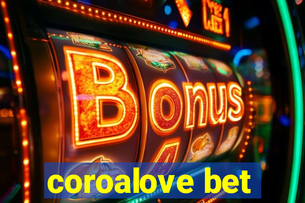 coroalove bet